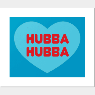 Hubba Hubba Posters and Art